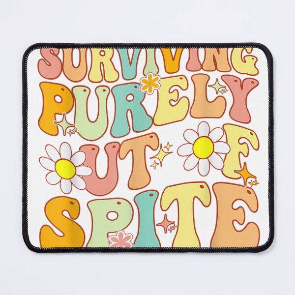 Item preview, surviving purely out of spite designed and sold by MSpaceArt.