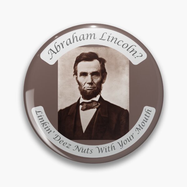 Item preview, Abraham Lincoln Funny Deez Nuts designed and sold by Haysforhorses.