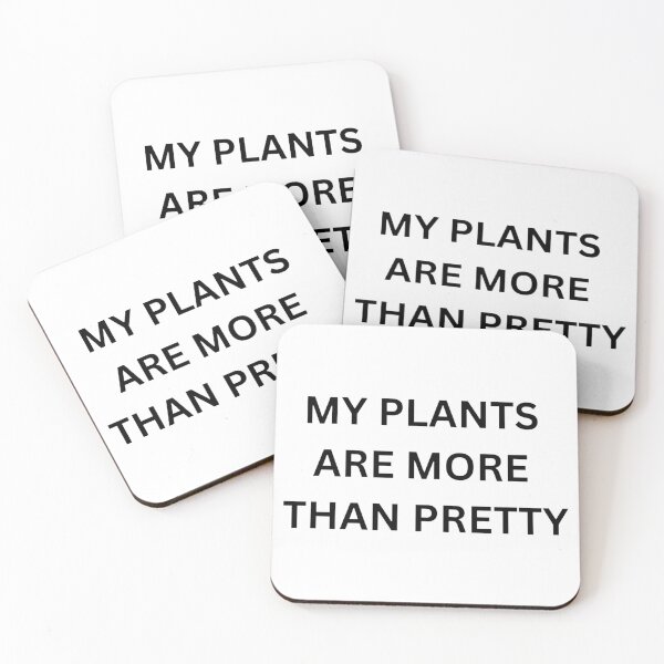 Item preview, MY PLANTS ARE MORE THAN PRETTY designed and sold by eveyting.