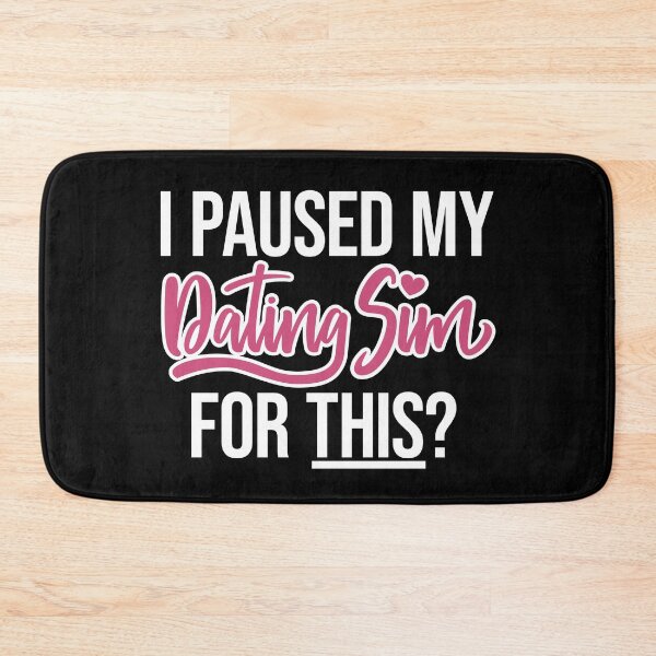 Item preview, I Paused My Dating Sim For This? -  Gamer Slogan designed and sold by JessicaAmber.