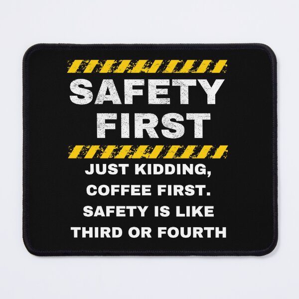 Item preview, Safety First, Just Kidding Coffee First designed and sold by tropicprince.