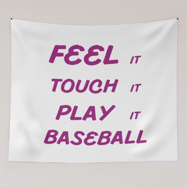 Item preview, Feel It Touch It Play It Baseball designed and sold by Hammy97.