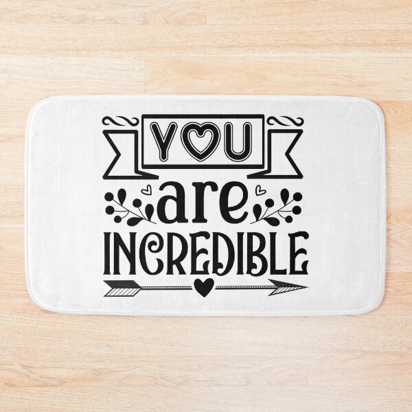 Item preview, You Are Incredible designed and sold by Mike Notis.