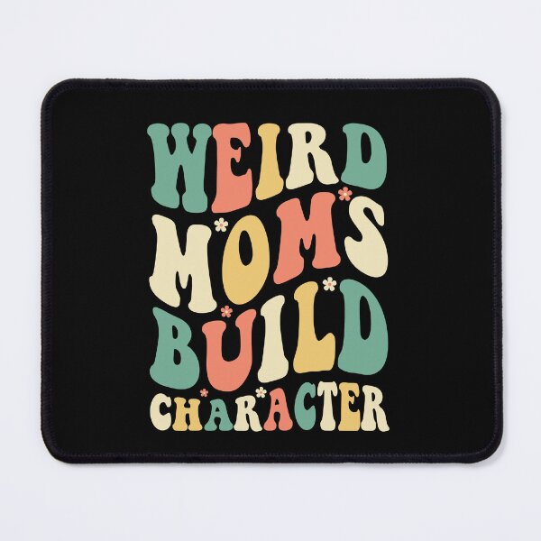 Item preview, Groovy Having a Weird Mom Build Character - Weird Moms designed and sold by Jalib.