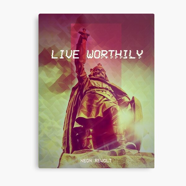 Live Worthily - Alfred the Great Metal Print