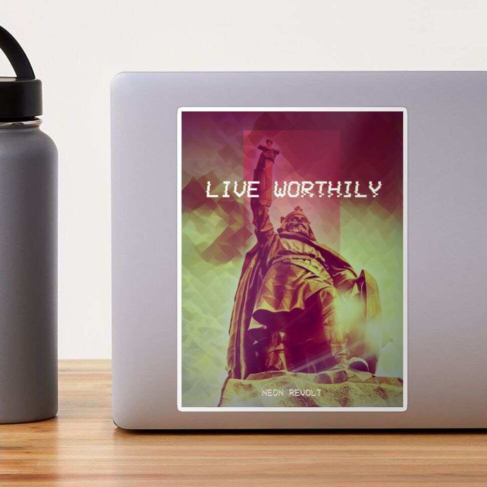 Live Worthily - Alfred the Great Sticker