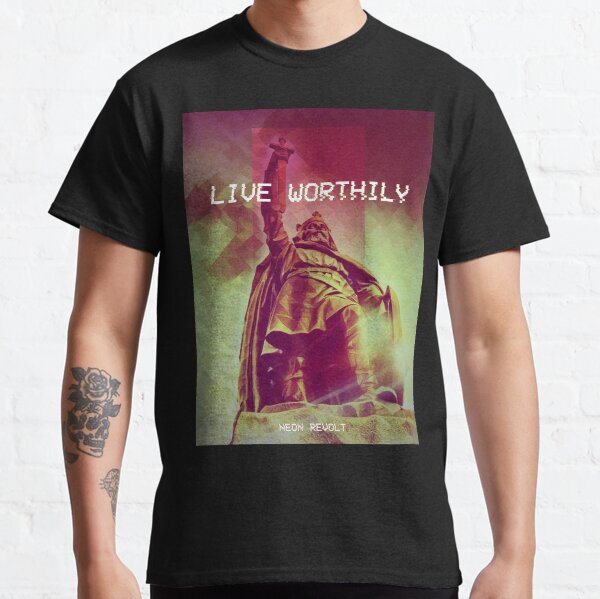 Live Worthily - Alfred the Great Classic T-Shirt