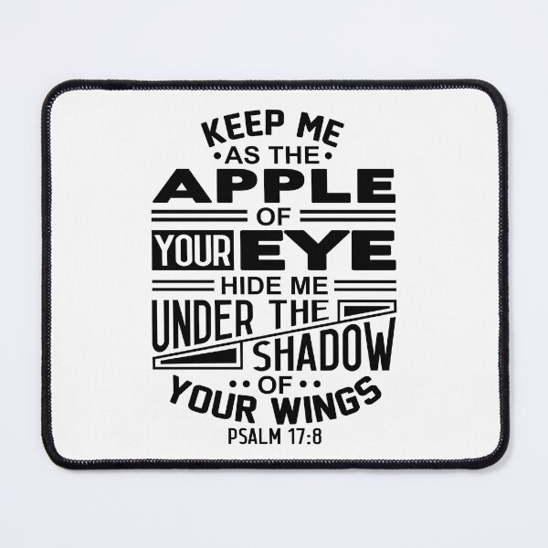 Item preview, Psalm 17:8 Keep Me As The Apple Of Your Eye designed and sold by plushism.