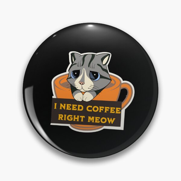 Item preview, I need coffee right meow, designed and sold by PODgraphics.