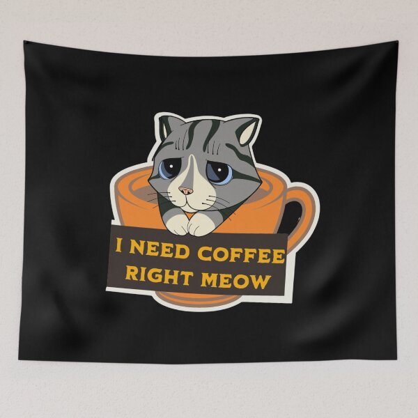 Item preview, I need coffee right meow, designed and sold by PODgraphics.