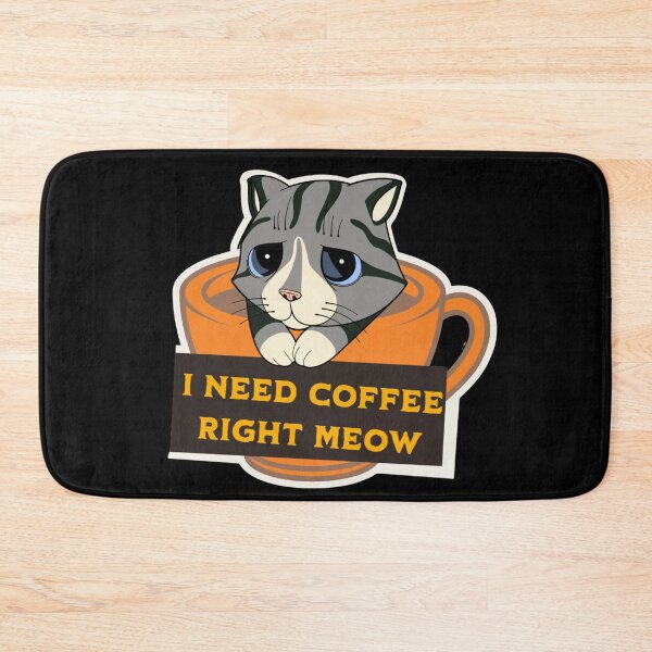 Item preview, I need coffee right meow, designed and sold by PODgraphics.