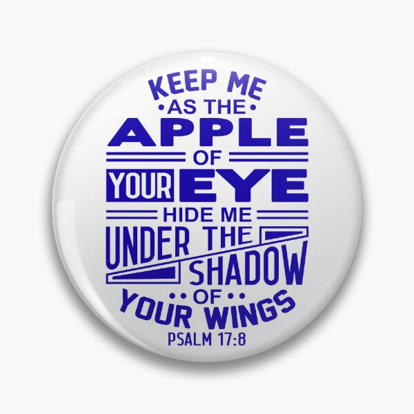Item preview, Psalm 17:8 Keep Me As The Apple Of Your Eye designed and sold by plushism.