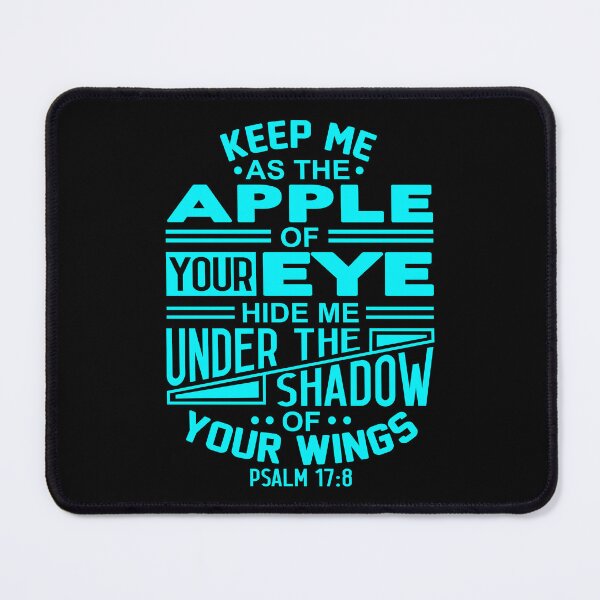 Item preview, Psalm 17:8 Keep Me As The Apple Of Your Eye designed and sold by plushism.