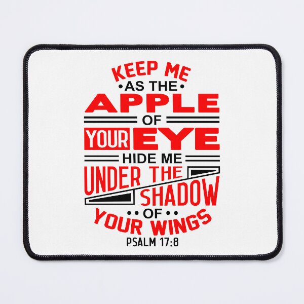 Item preview, Psalm 17:8 Keep Me As The Apple Of Your Eye designed and sold by plushism.