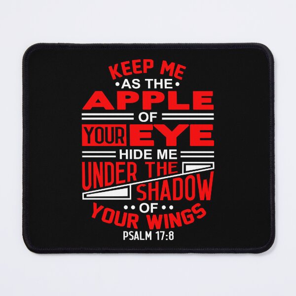 Item preview, Psalm 17:8 Keep Me As The Apple Of Your Eye designed and sold by plushism.