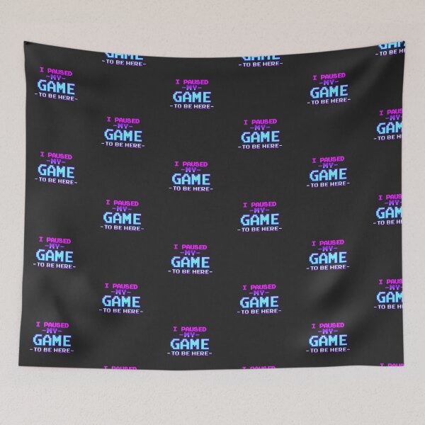Item preview, I paused my game to be here  designed and sold by Chaoticzarts.