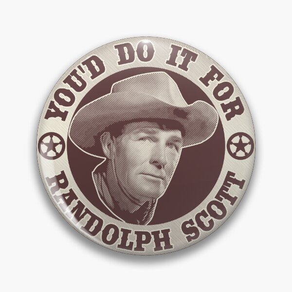 Item preview, You'd Do It For Randolph Scott designed and sold by robotrobotROBOT.