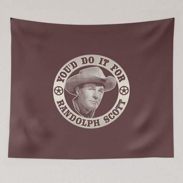 Item preview, You'd Do It For Randolph Scott designed and sold by robotrobotROBOT.