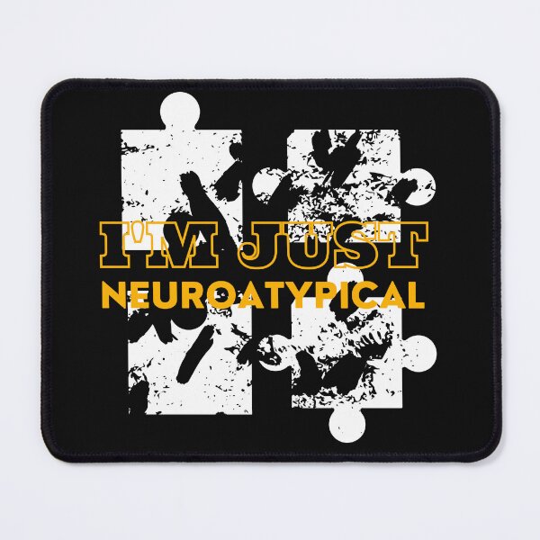 Item preview, I'm just neuroatypical designed and sold by ThingsByHerkiel.