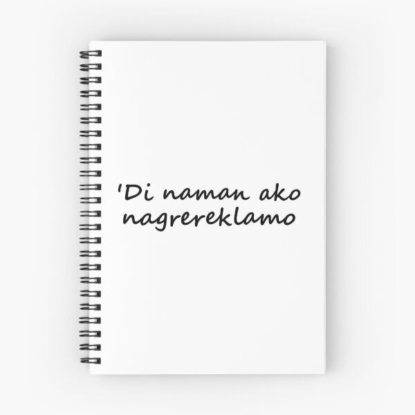 Item preview, 'Di naman ako nagrereklamo " in Tagalog means " I'm not complaining " in English designed and sold by PabloBSanchez.