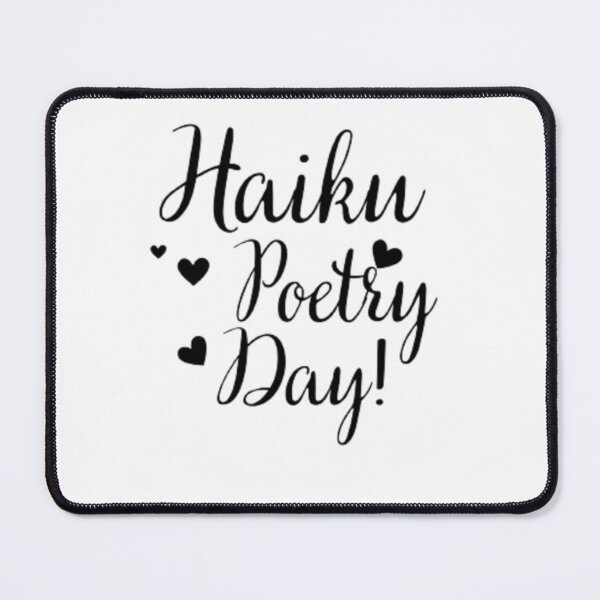 Item preview, HAIKU POETRY DAY designed and sold by Dave Donovan.