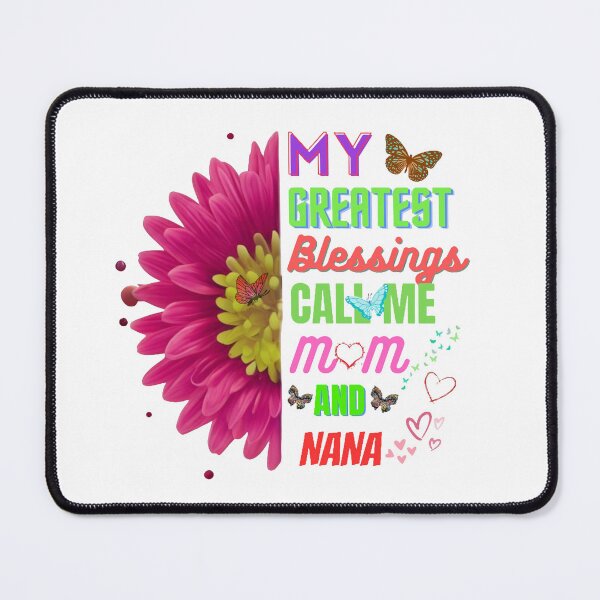 Item preview, my greatest blessings call me mom and nana designed and sold by ViralThreadsCo.