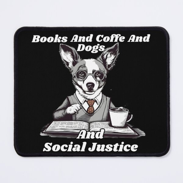 Item preview, Books And Coffe And Dogs And Social Justice #1 designed and sold by ImprintPro.