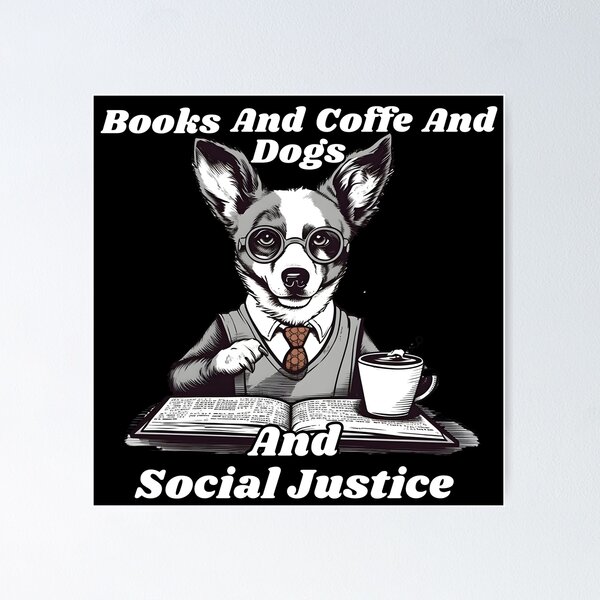 Item preview, Books And Coffe And Dogs And Social Justice #1 designed and sold by ImprintPro.