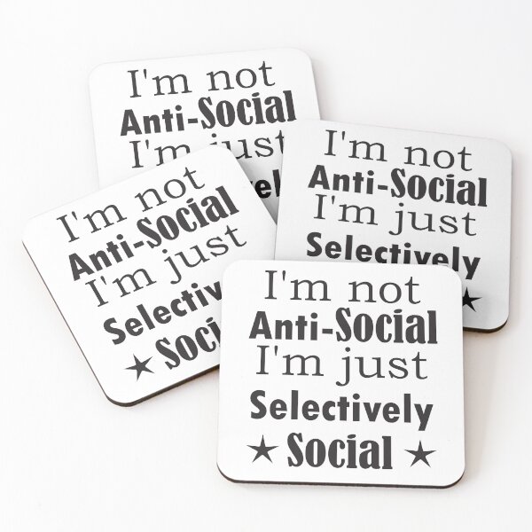 Item preview, I am not Anti Social, I am just Selectively Social. designed and sold by SunriseD.