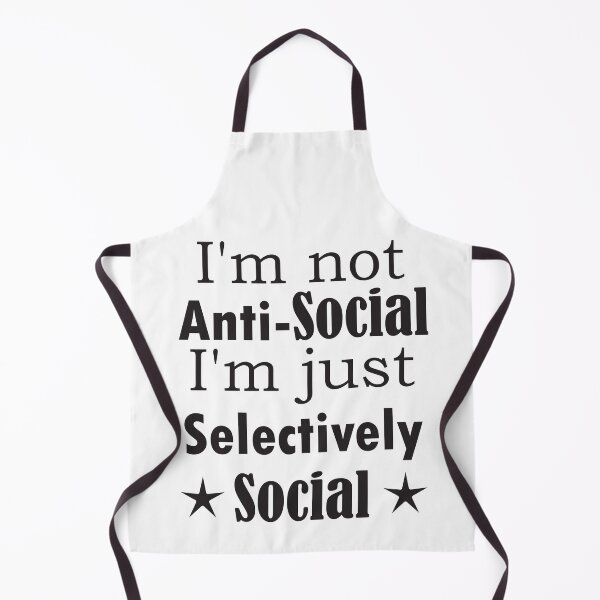 Item preview, I am not Anti Social, I am just Selectively Social. designed and sold by SunriseD.