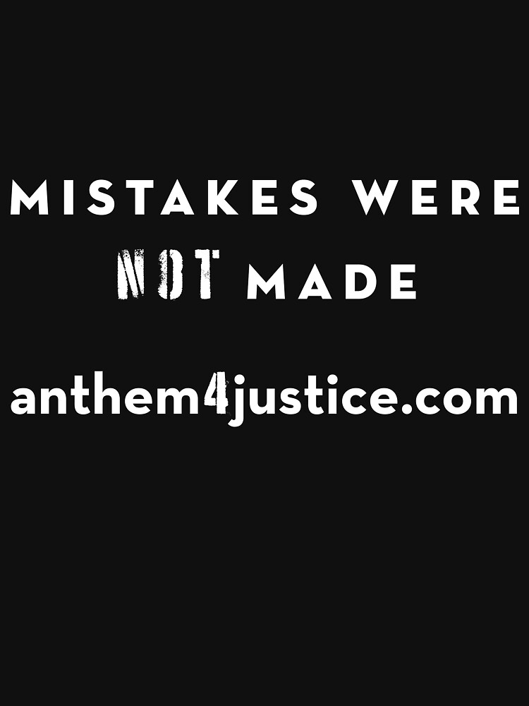 Thumbnail 7 of 7, Classic T-Shirt, Mistakes Were NOT Made: An Anthem for Justice designed and sold by margaretaalice.