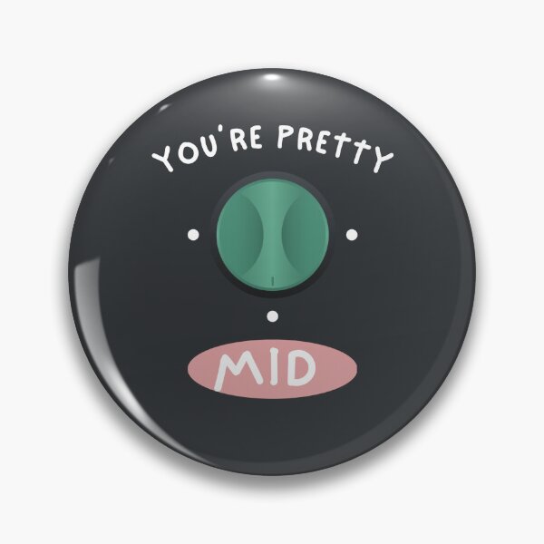 Item preview, You're Pretty Mid designed and sold by AlpacaSmokes.