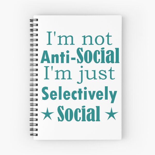 Item preview, I am not Anti Social, I am just Selectively Social. designed and sold by SunriseD.