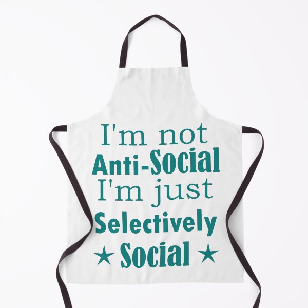 Item preview, I am not Anti Social, I am just Selectively Social. designed and sold by SunriseD.