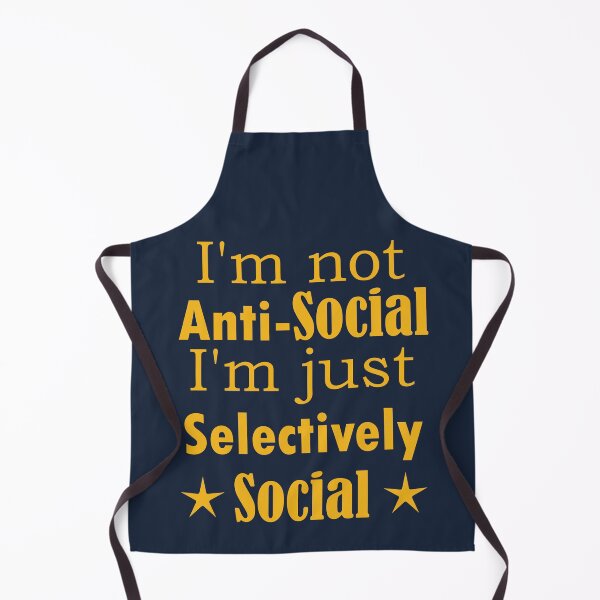 Item preview, I am not Anti Social, I am just Selectively Social. designed and sold by SunriseD.