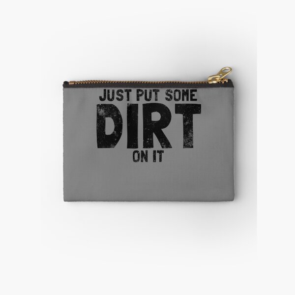 Item preview, Just Put Some Dirt On It Tough Men's Put Some Dirt On It Gear designed and sold by DynamicDesign.