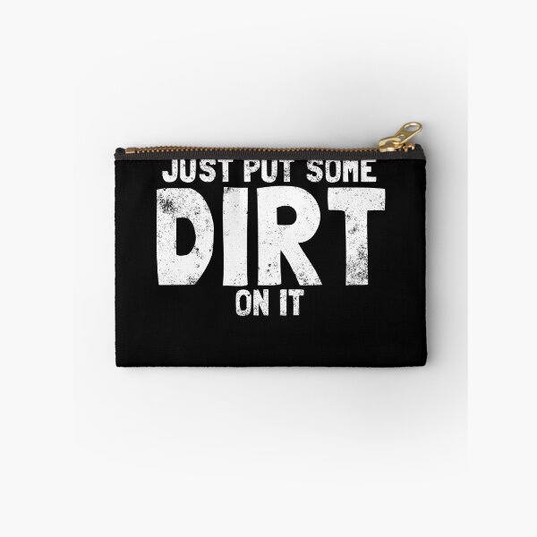 Item preview, Just Put Some Dirt On It Tough Men's Put Some Dirt On It Gear designed and sold by DynamicDesign.