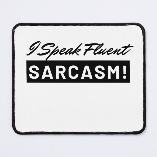 Item preview, I Speak Fluent Sarcasm designed and sold by TThousand.