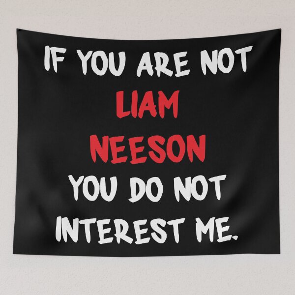 Item preview, Liam Neeson - If you are not designed and sold by 2Girls1Shirt.