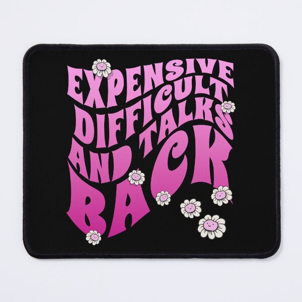 Item preview, Expensive Difficult And Talks Back - Mothers Day Mom Life designed and sold by STDesign⭐⭐⭐⭐⭐.