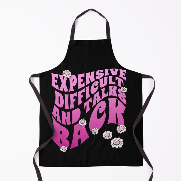 Item preview, Expensive Difficult And Talks Back - Mothers Day Mom Life designed and sold by STDesign⭐⭐⭐⭐⭐.