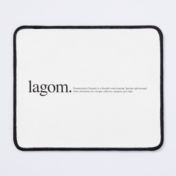 Item preview, Lagom Definition Black and White designed and sold by Corduroy9.