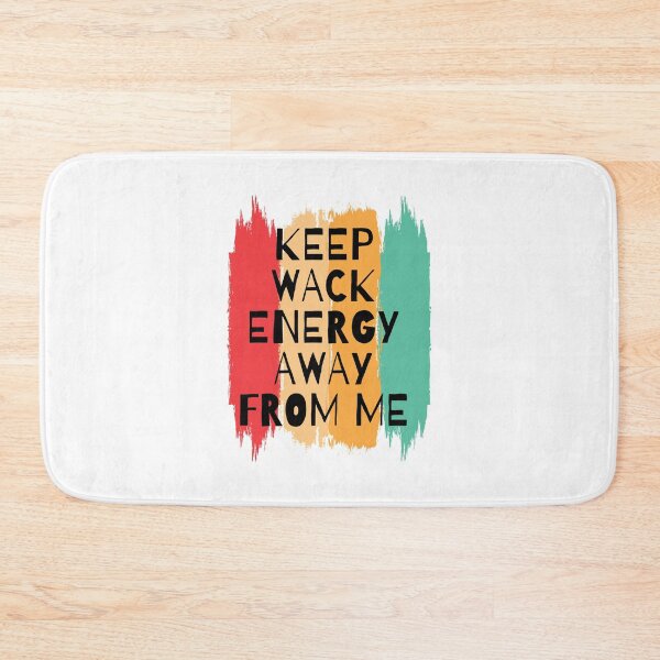 Item preview, keep wack energy away from me designed and sold by TThousand.