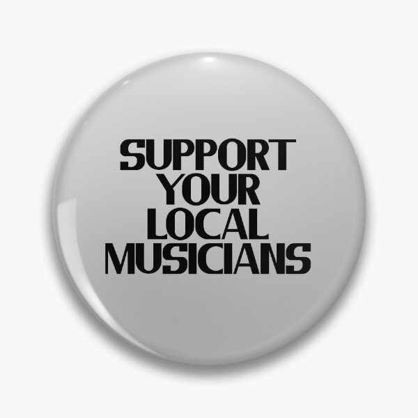 Item preview, Support Your Local Musicians designed and sold by Chubuter.