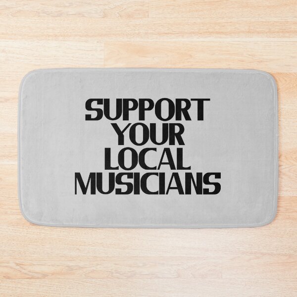 Item preview, Support Your Local Musicians designed and sold by Chubuter.