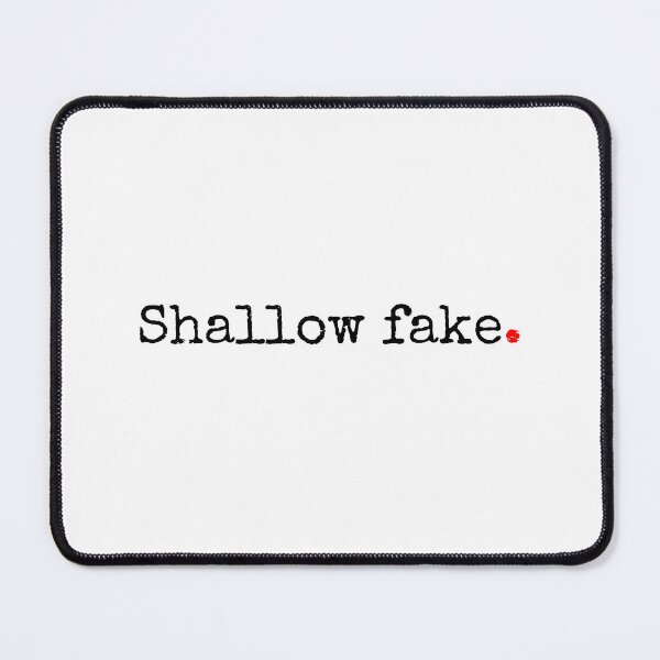 Item preview, Shallow Fake designed and sold by SW-WordWarThree.