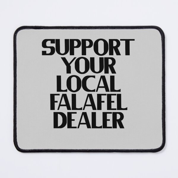 Item preview, Support Your Local Falafel Dealer designed and sold by Chubuter.