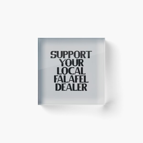 Item preview, Support Your Local Falafel Dealer designed and sold by Chubuter.