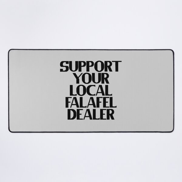 Item preview, Support Your Local Falafel Dealer designed and sold by Chubuter.