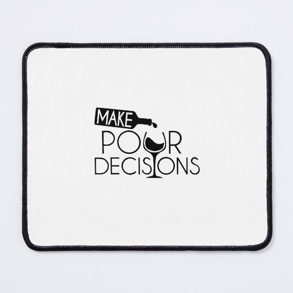 Item preview, make pour decisions  designed and sold by Maya H :).